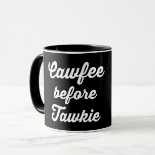 CAWFEE VÓÓR TAWKIE, COFFEE VÓÓR TALKIE MOK