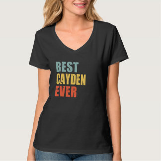 Cayden Best Ever Cayden T-shirt