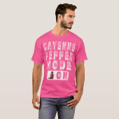 Cayenne Pepper Mode On - Hot Pepper Liefhebber T-shirt (Voorkant volledig)