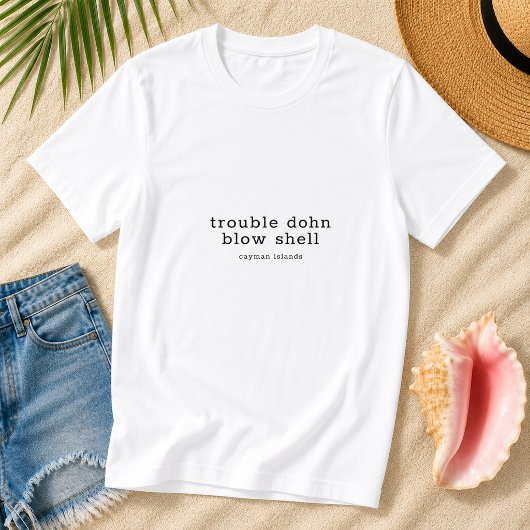Cayman Eilanden Dialect Trouble Dohn Blow Shell T-shirt