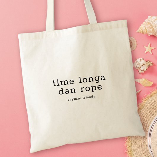 Caymanian dialect Time Longa Dan Rope Tote Bag