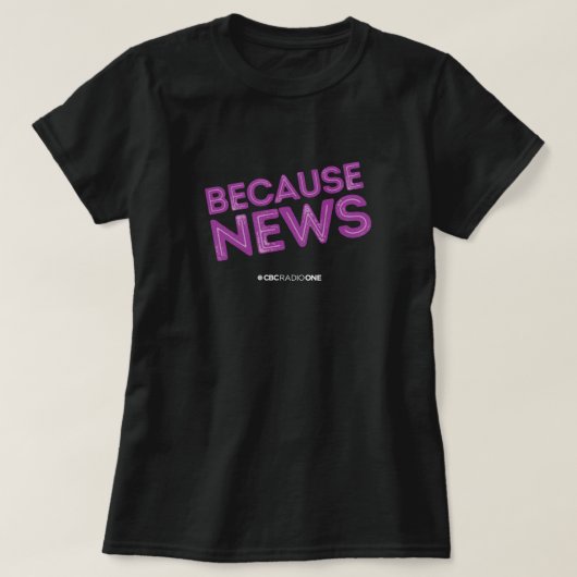 CBC Omdat nieuws Vrouwen T-shirt (Design voorkant)