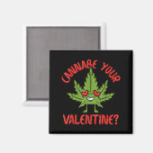 Cbe Your Valentine Weed Stoner  Magneet (Voorkant / Achterkant)