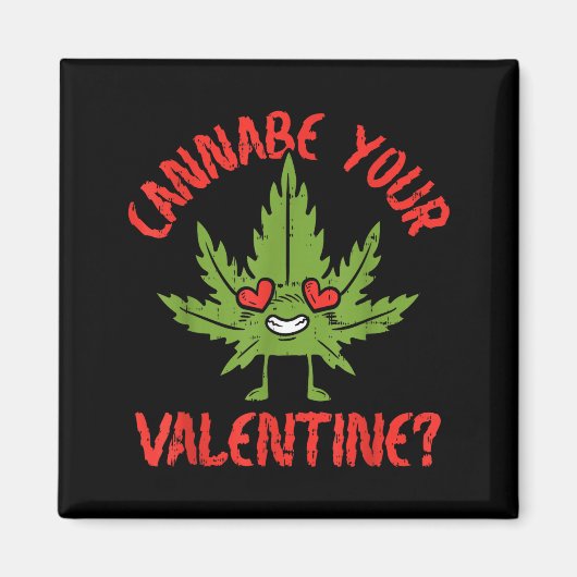 Cbe Your Valentine Weed Stoner  Magneet (Voorkant)