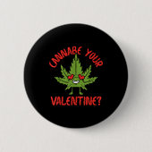 Cbe Your Valentine Weed Stoner  Ronde Button 5,7 Cm (Voorkant)