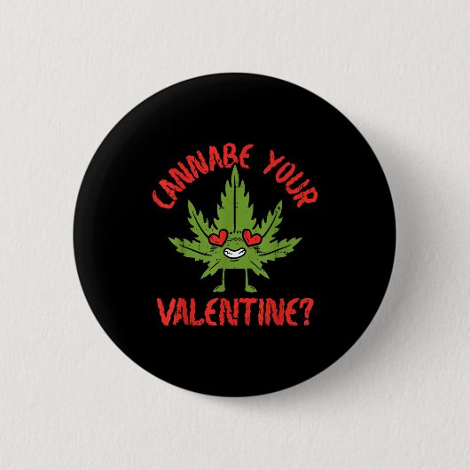 Cbe Your Valentine Weed Stoner  Ronde Button 5,7 Cm (Voorkant)