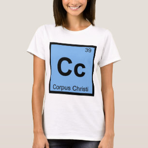 Cc - Corpus Christi Texas scheikundesymbool T-shirt