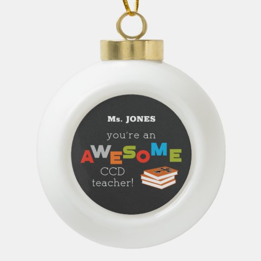 CCD Teacher Appreciation Day Book, Geweldige Keramische Bal Ornament (Voorkant)