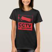 CCTV Surveillance Security Camera Closed Circuit P T-shirt (Voorkant)