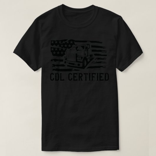 CDL-gecertificeerde vrachtwagen CDL Trucker Driver T-shirt (Design voorkant)