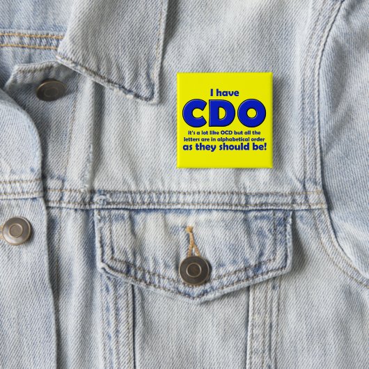 CDO OCD Funny Button Badge (In situ)