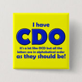 CDO OCD Funny Button Badge (Voorkant)