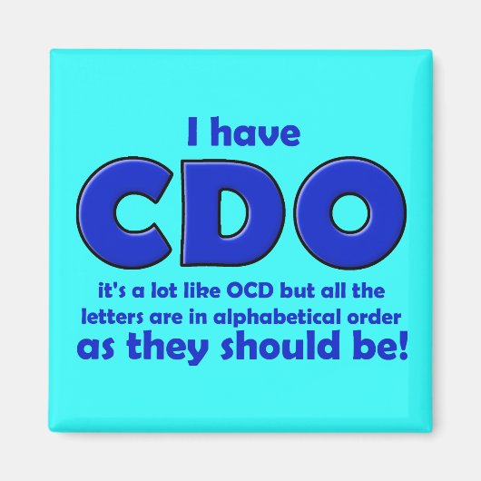 CDO OCD Grappige Koelkastmagneet Magneet (Voorkant)