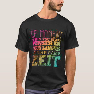 Ce-moment waarop u Pensar en Deux-talen start T-shirt