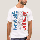 Ce Moment When You Start Penser En T-shirt (Voorkant)