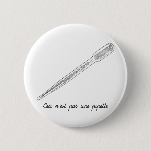 Ceci N'est Pas Une Pipette Ronde Button 5,7 Cm (Voorkant)