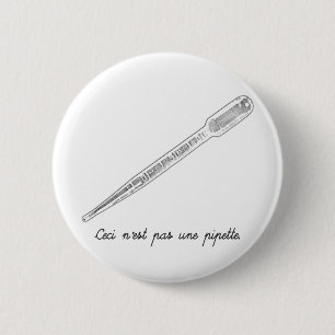 Ceci N'est Pas Une Pipette Ronde Button 5,7 Cm