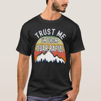 Cedar Rapids vertrouwt me op cedar Rapids T-shirt