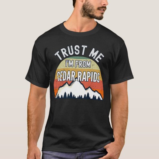 Cedar Rapids vertrouwt me op cedar Rapids T-shirt (Voorkant)