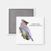 Cedar Waxing Magneet (Voorkant / Achterkant)