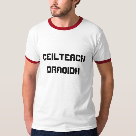 Ceilleer Draoidh, Celtic Druid in Gaelic T-shirt (Voorkant)