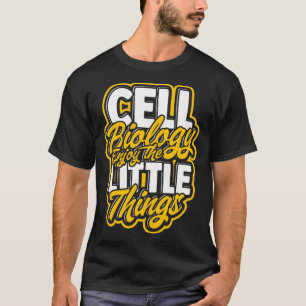 Cel Biologie Geniet van de kleine dingen Moleculai T-shirt