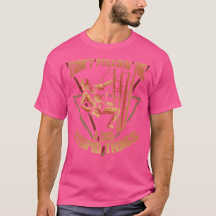 Cel Tower-klimmer volgt me niet, ik doe dit stuite T-shirt
