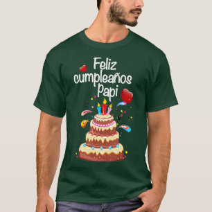 Celebracion de Papa Feliz Cumpleanos Papi T-shirt