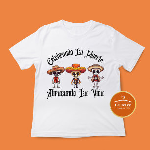 Celebrando la muerte, abrazando la vida T-shirt