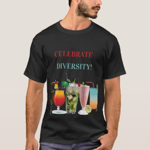 Celebrate Diversity Cocktails T-shirt