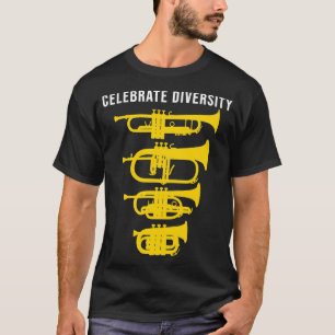 Celebrate Diversity Funny Trumpet Flugelhorn Corne T-shirt