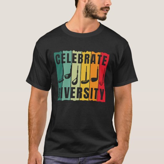 Celebrate Diversity  Golf Player Golfing Golfer Gr T-shirt (Voorkant)