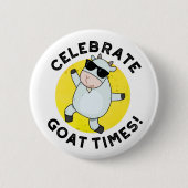 Celebrate Goat Times Funny Animal Pun Ronde Button 5,7 Cm (Voorkant)