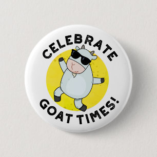 Celebrate Goat Times Funny Animal Pun Ronde Button 5,7 Cm