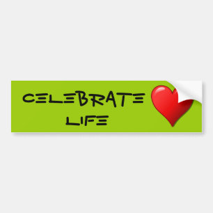 Celebrate Life Bumpersticker