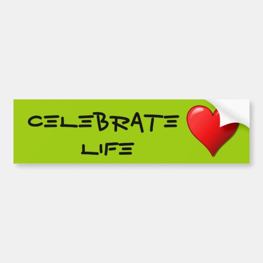 Celebrate Life Bumpersticker (Voorkant)