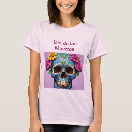 Celebrate Life Día de los Muertos T-shirt (Voorkant)