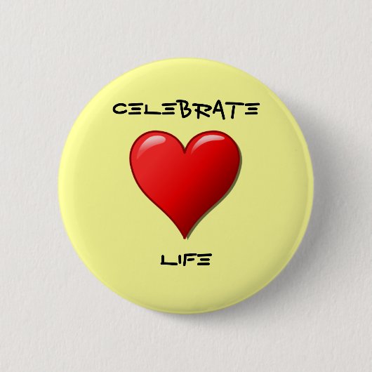 Celebrate Life Ronde Button 5,7 Cm (Voorkant)