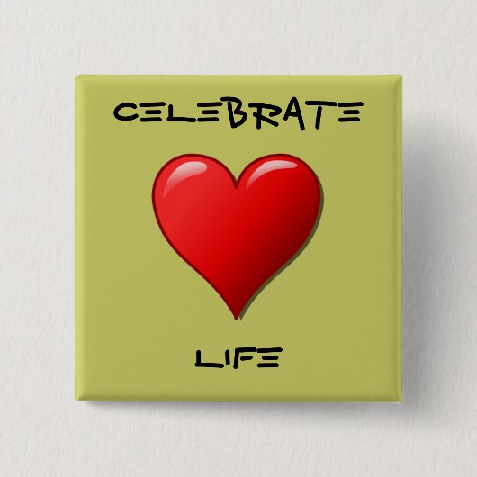 Celebrate Life Vierkante Button 5,1 Cm (Voorkant)