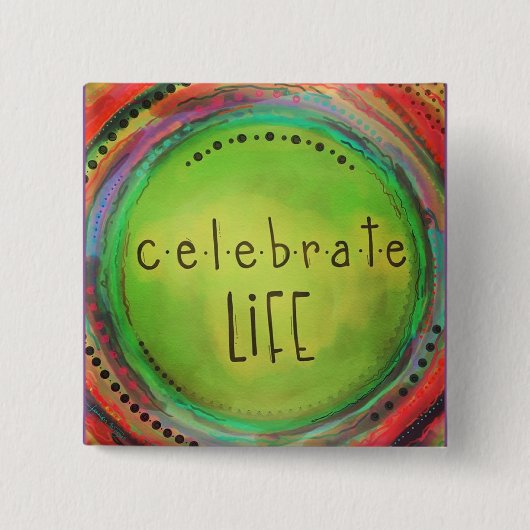 Celebrate Life Vierkante Button 5,1 Cm (Voorkant)