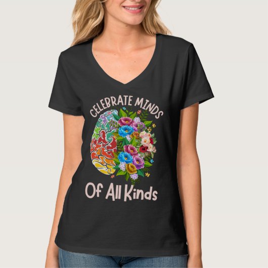 Celebrate Minds Of All Kinds Neurodiversity Autism T-shirt (Voorkant)