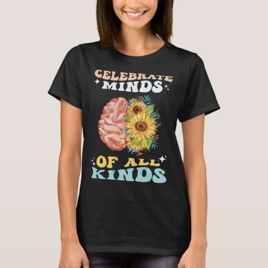 Celebrate Minds of All Kinds Neurodiversity Autism T-shirt (Voorkant)