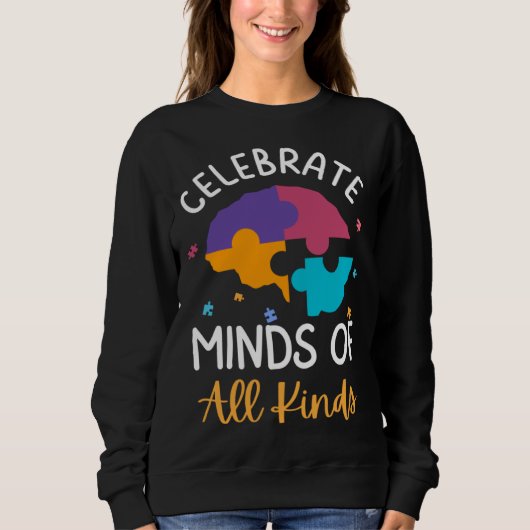 Celebrate Minds Of All Kinds Neurodiversity Autism Trui (Voorkant)