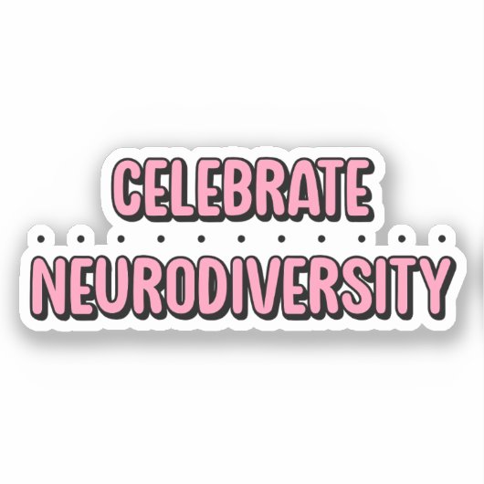 Celebrate Neurodiversity Roze Typografie Sticker (Voorkant)