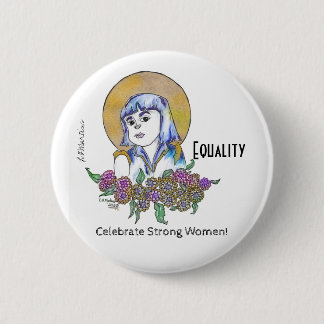 Celebrate Strong Women pin Ronde Button 5,7 Cm