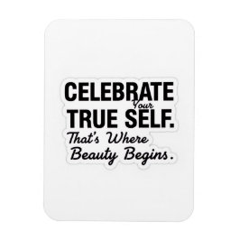 Celebrate True Self Sticker Magneet