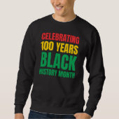 Celebrating 100 Yrs Black HIstory Month Centennial Trui (Voorkant)