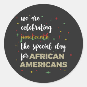 Celebrating Juneteenth Ronde Sticker