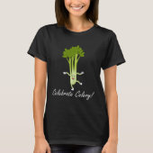 Celery Celebration Ironic Saying Vegetables T-shirt (Voorkant)