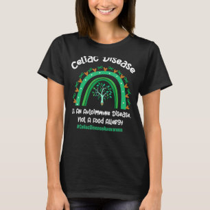 Celiakie is een auto-immuunziekte die geen voedsel t-shirt